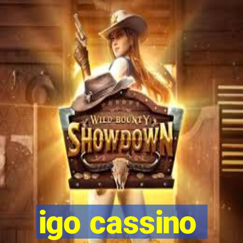 igo cassino